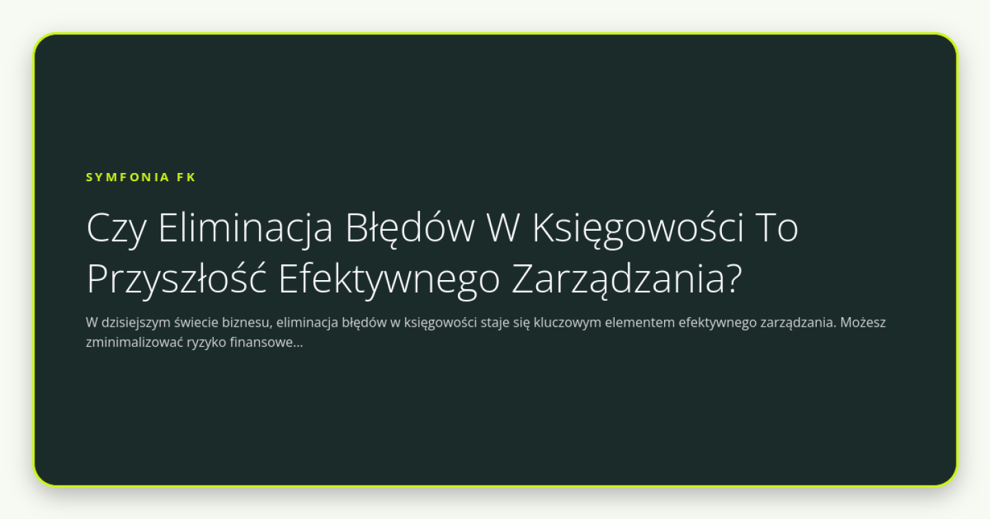Czy Eliminacja Błędów W Księgowości To Przyszłość Efektywnego Zarządzania? - obrazek wyróżniający