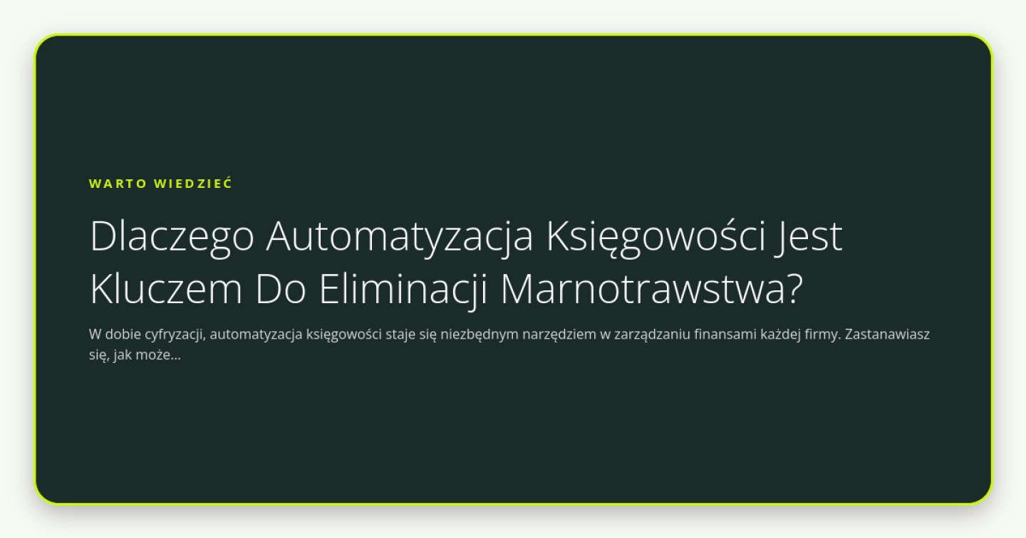 Dlaczego Automatyzacja Księgowości Jest Kluczem Do Eliminacji Marnotrawstwa? - obrazek wyróżniający