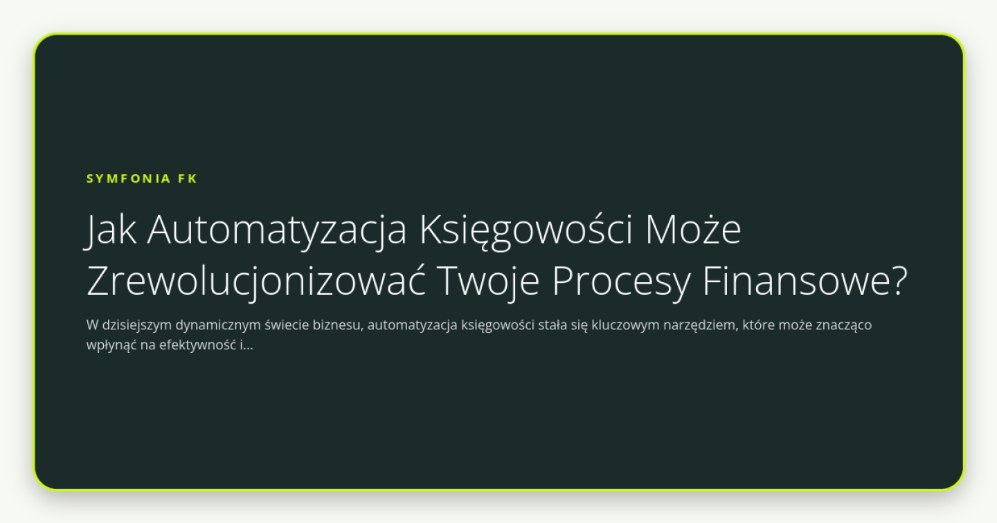 Jak Automatyzacja Księgowości Może Zrewolucjonizować Twoje Procesy Finansowe? - obrazek wyróżniający