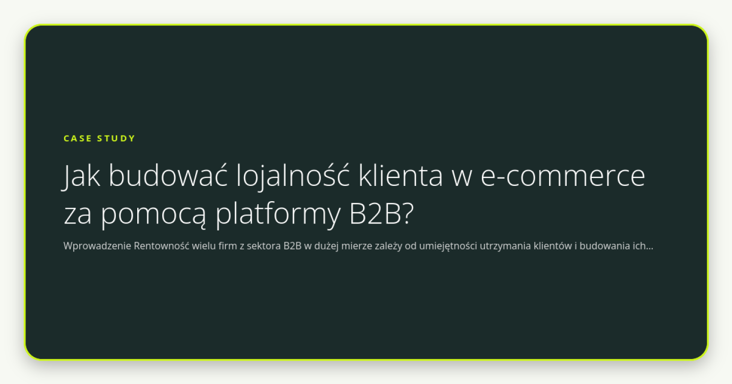Jak budować lojalność klienta w e-commerce za pomocą platformy B2B? - obrazek wyróżniający