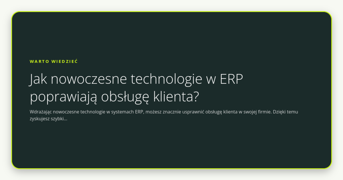 Jak nowoczesne technologie w ERP poprawiają obsługę klienta? - obrazek wyróżniający