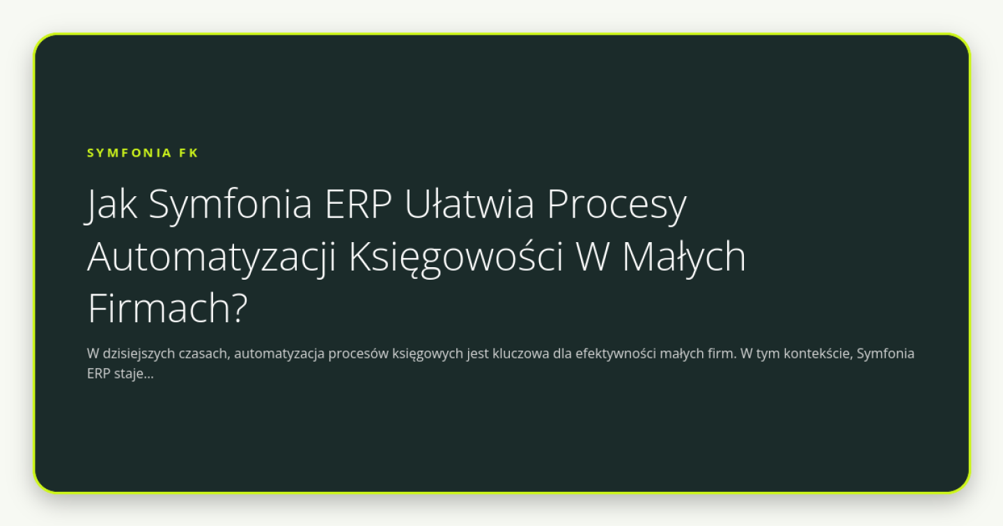 Jak Symfonia ERP Ułatwia Procesy Automatyzacji Księgowości W Małych Firmach? - obrazek wyróżniający