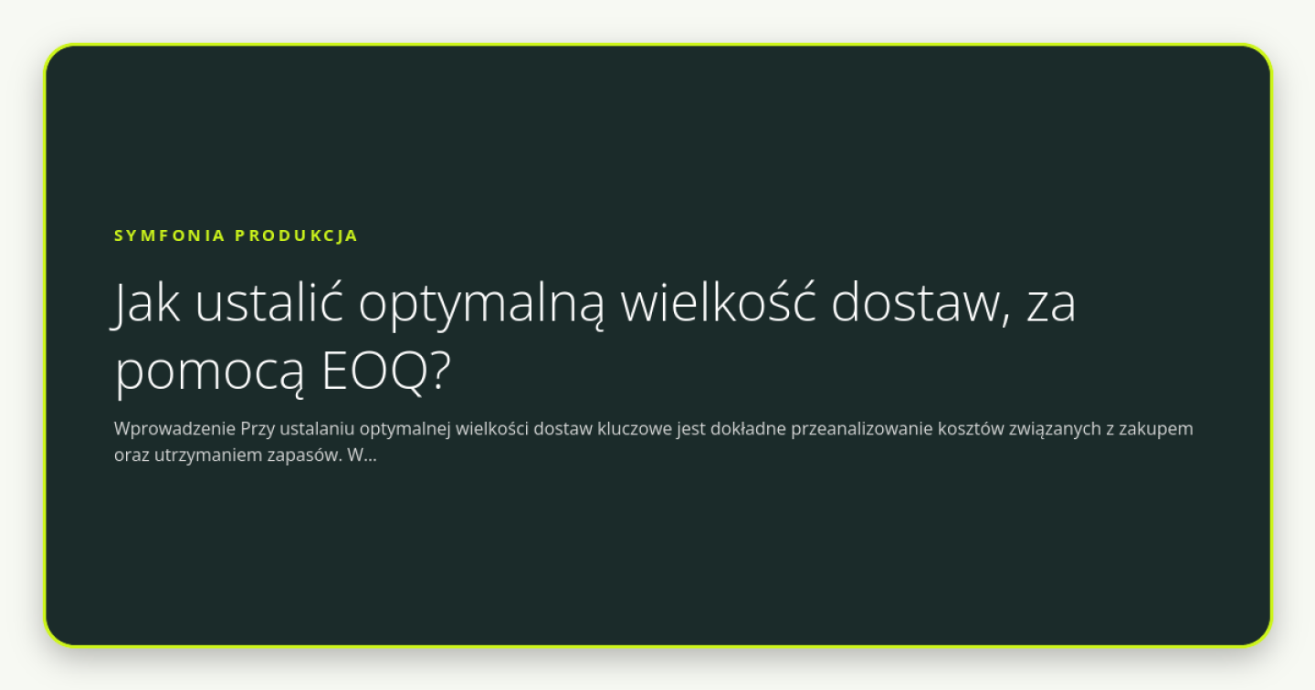 Jak ustalić optymalną wielkość dostaw, za pomocą EOQ? - obrazek wyróżniający