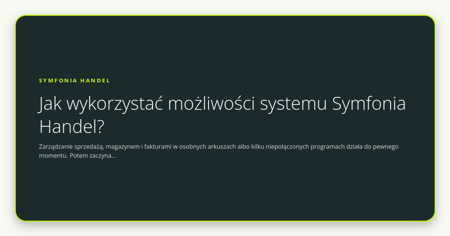Jak wykorzystać możliwości systemu Symfonia Handel? - obrazek wyróżniający
