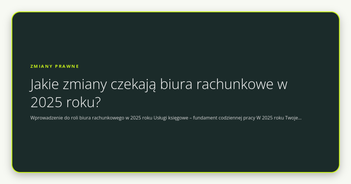 Jakie zmiany czekają biura rachunkowe w 2025 roku? - obrazek wyróżniający
