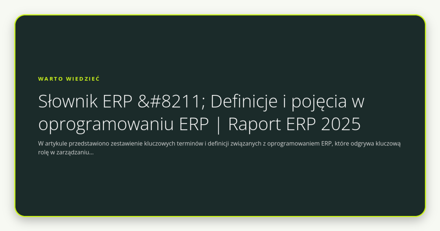 Słownik ERP – Definicje i pojęcia w oprogramowaniu ERP | Raport ERP 2025 - obrazek wyróżniający
