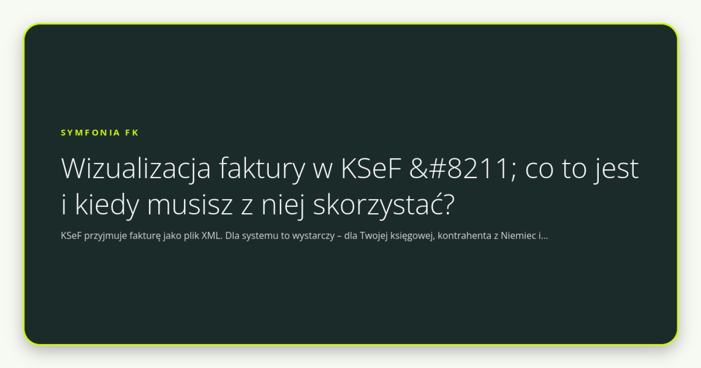 Wizualizacja faktury w KSeF – co to jest i kiedy musisz z niej skorzystać? - obrazek wyróżniający