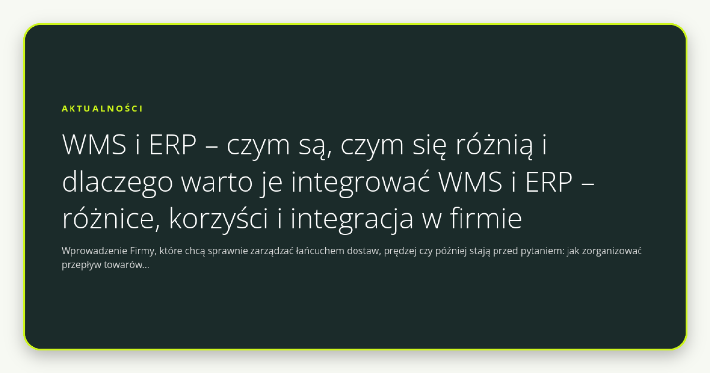 WMS i ERP – czym są, czym się różnią i dlaczego warto je integrować WMS i ERP – różnice, korzyści i integracja w firmie - obrazek wyróżniający