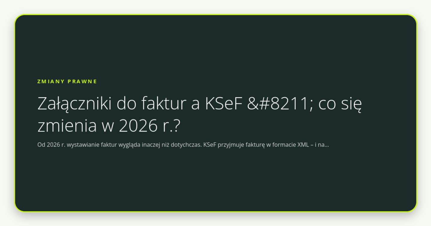 Załączniki do faktur a KSeF – co się zmienia w 2026 r.? - obrazek wyróżniający