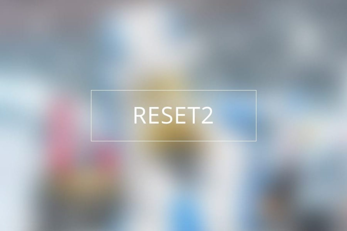 reset