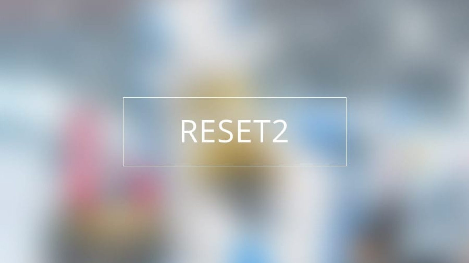 reset